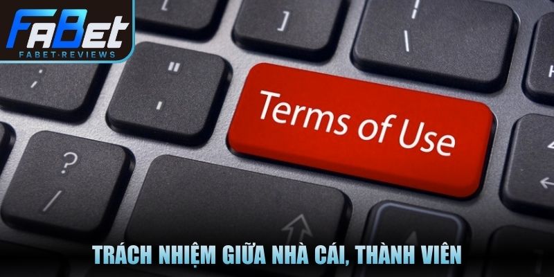 Trách nhiệm giữa nhà cái, thành viên