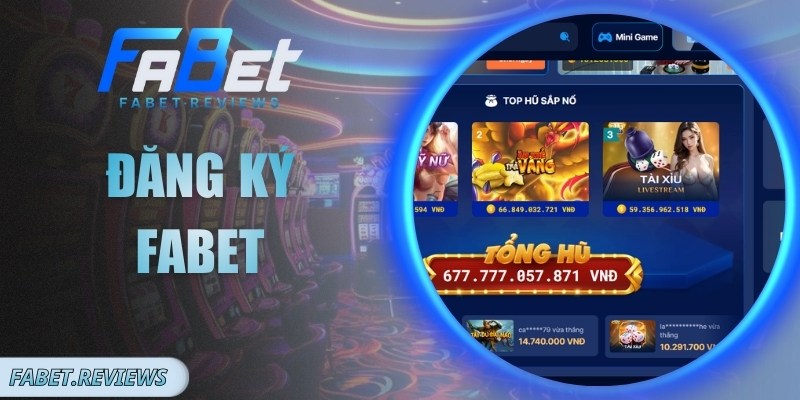 Đăng Ký Fabet Nhanh Gọn, Quy Trình Rõ Ràng, Dễ Thực Hiện