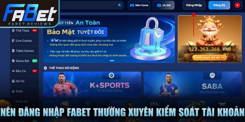 Lý do nên đăng nhập Fabet thường xuyên để kiểm soát tài khoản hiệu quả