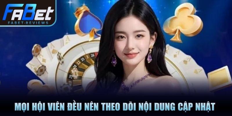 Mọi hội viên đều nên theo dõi nội dung cập nhật trong mục FAQ
