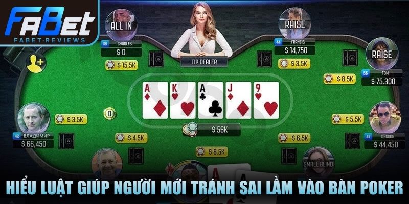 Hiểu luật giúp người mới tránh sai lầm khi vào bàn Poker