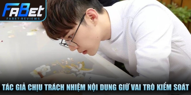 Tác giả chịu trách nhiệm nội dung giữ vai trò kiểm soát 