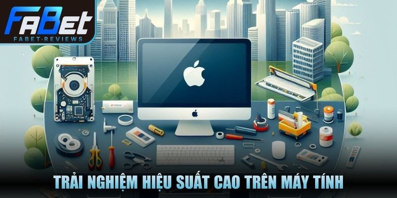 Duy trì hiệu suất tối ưu nhờ cập nhật phiên bản liên tục